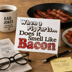 Carte drôle de bacon pour papa humour de pet de co