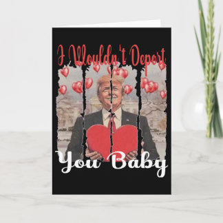 Carte Drôle de Trump Je ne vous expulserais pas par Trum