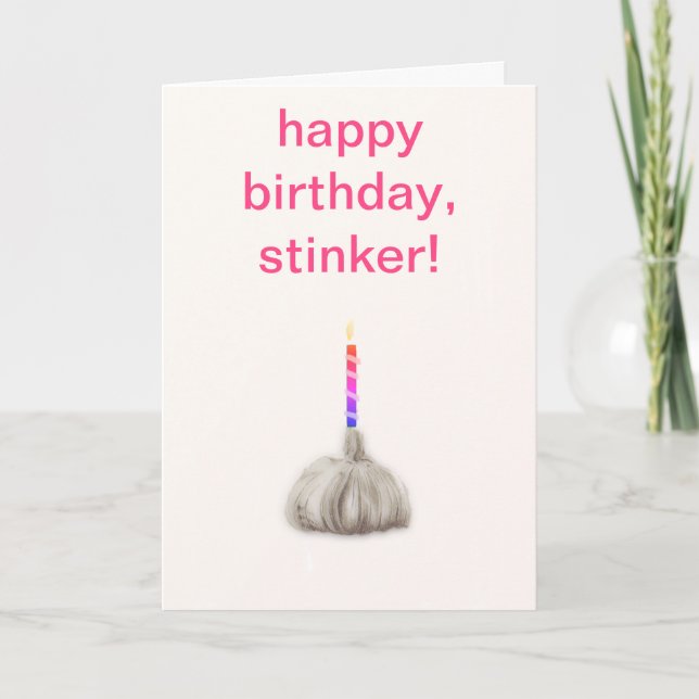 Carte Drôle Garlic Garlic Joyeux Anniversaire Stinker Hu (Devant)