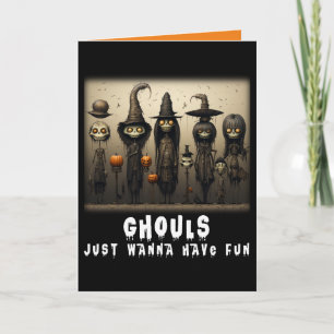 Carte Drôle Ghouls veut juste avoir des sorcières amusan