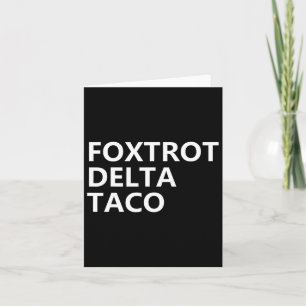 Carte Drôle Go Taco Chemise Foxtrot Delta Taco 2