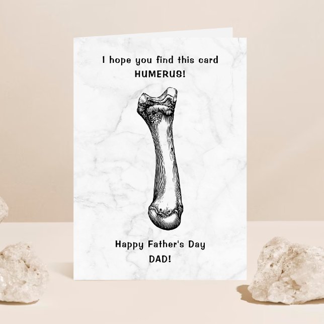 Carte Drôle Humerus Bone Happy Fête des pères (Créateur téléchargé)