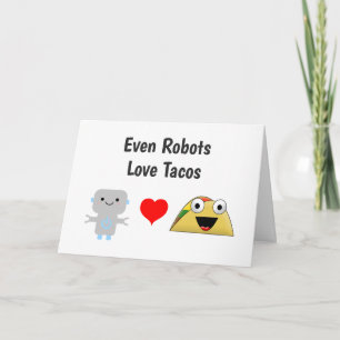 Carte Drôle Humour Même Robots Aiment Tacos