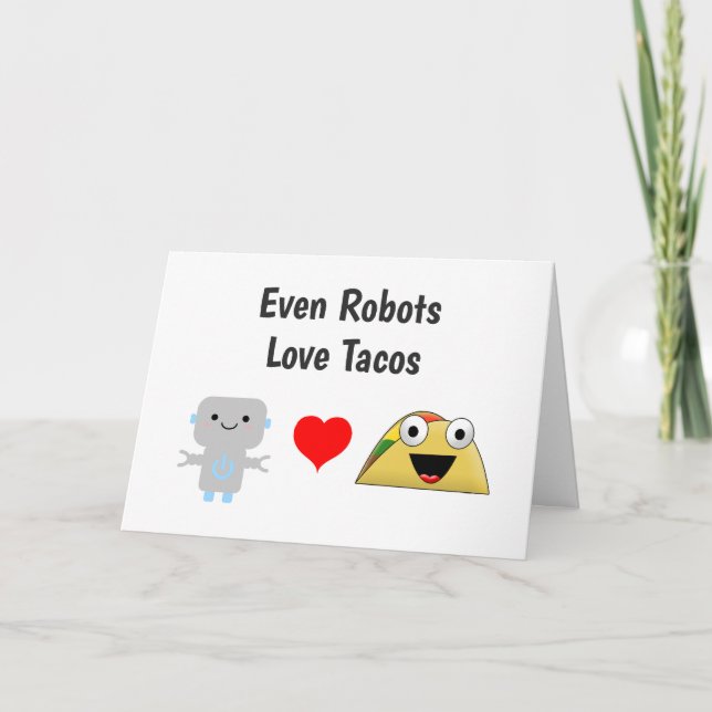Carte Drôle Humour Même Robots Aiment Tacos (Devant)