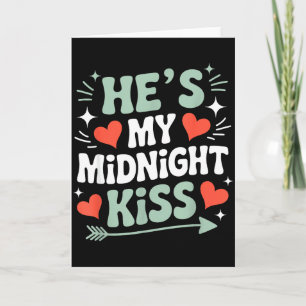Carte Drôle Il est mon baiser de minuit Saint-Valentin a