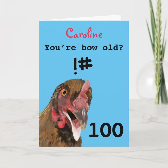 Carte Drôle insultant blague poule 100e anniversaire car (Devant)