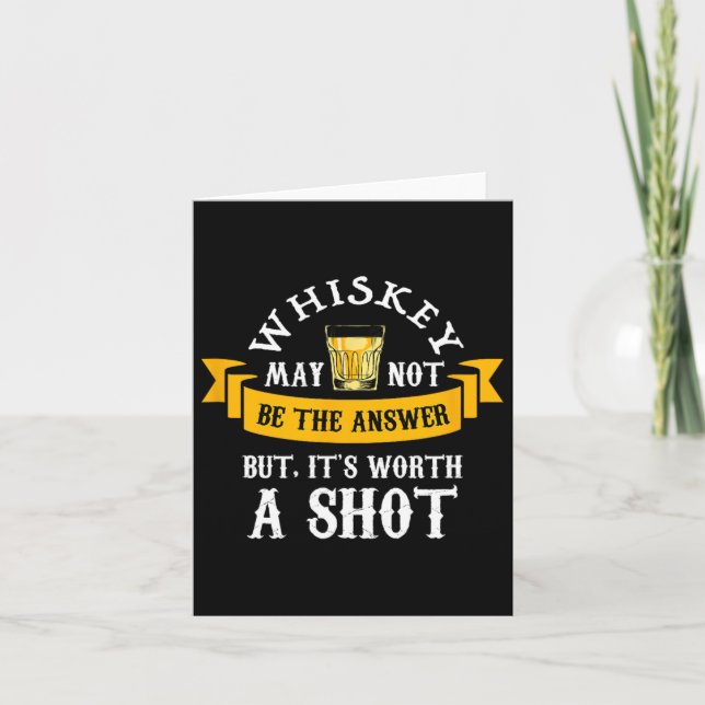 Carte Drôle Scotch Bourbon Whiskey Worth A Shot Cadeaux  (Devant)