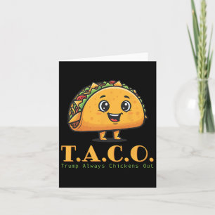 Carte Drôle Taco Trump toujours poulets dehors Allons-y 