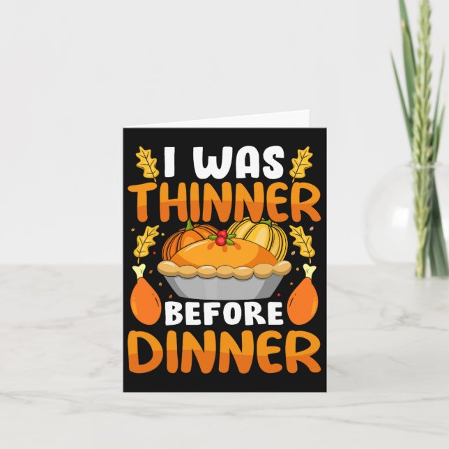 Carte Drôle Thanksgiving J'Étais Plus Mince Avant Le Dîn (Devant)