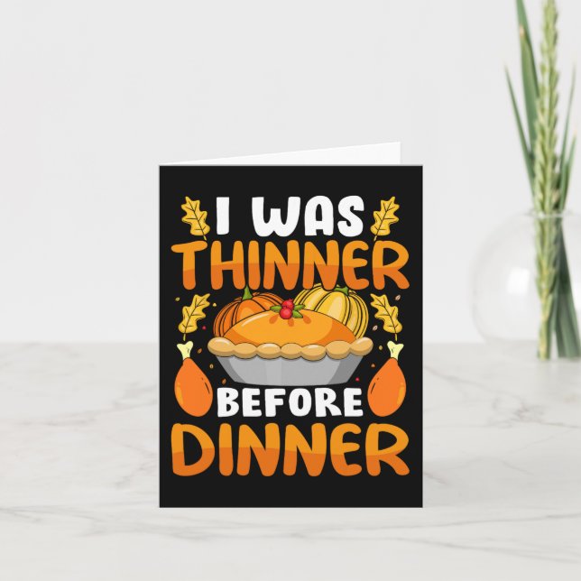 Carte Drôle Thanksgiving J'Étais Plus Mince Avant Le Dîn (Devant)