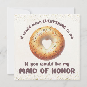 Carte Drôle tout Bagel Maid of Honor Proposition