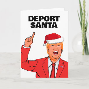 Carte Drôle Trump Christmas Deport Père Noël