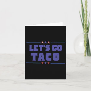 Carte Drôle Trump Tarifs Allons Taco Trump Toujours Chi