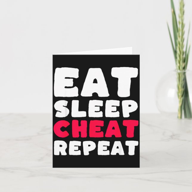 Carte Eat Sleep Cheat Repeat Funny Cheating Cheater  (Devant)