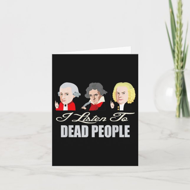 Carte Écoutez les gens morts musique clicale Mozart Bach (Devant)