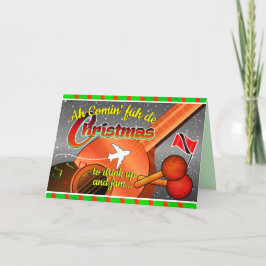 Carte Editable - Ah Comin' fuh de Christmas