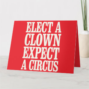 Carte Élection D'Un Clown Attendez-Vous À Un Cirque Anti