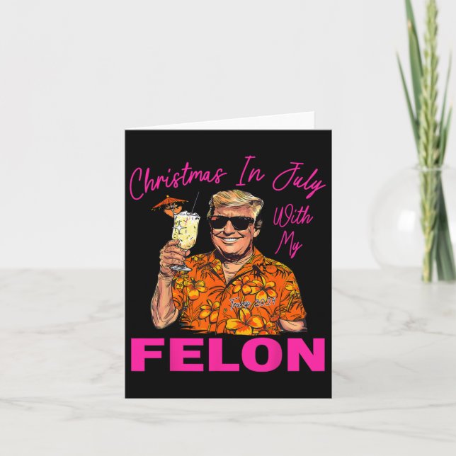 Carte En Juillet Avec Mon Felon Trump 2024 Vacances Été (Devant)