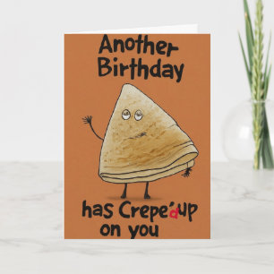 Carte Encore une Crepe d'Anniversaire sur vous drôle Ann
