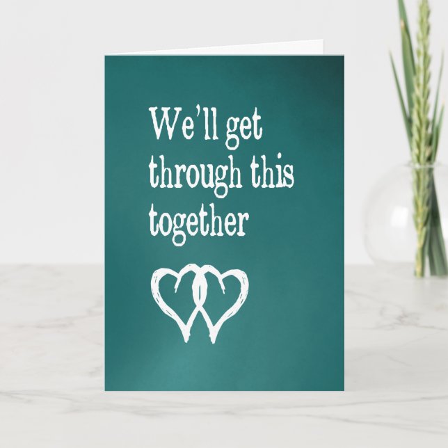 Carte Encouragement - Nous allons passer à travers tout  (Devant)