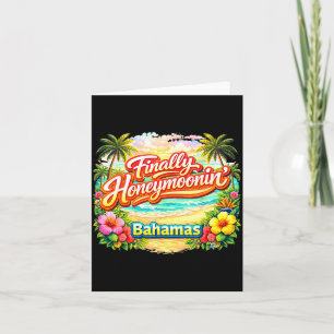 Carte Enfin en lune de miel aux Bahamas Mariage drôle as