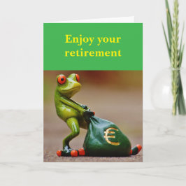 Carte Enjoy your retirement.