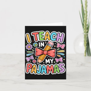 Carte Enseigner en pyjama citation drôle professeur à di