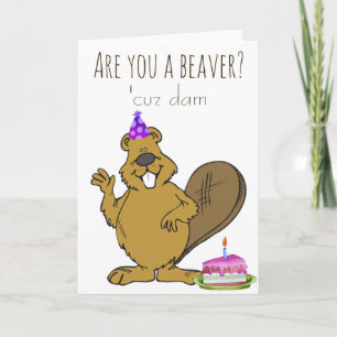 Carte Es-tu un Beaver Funny Anniversaire