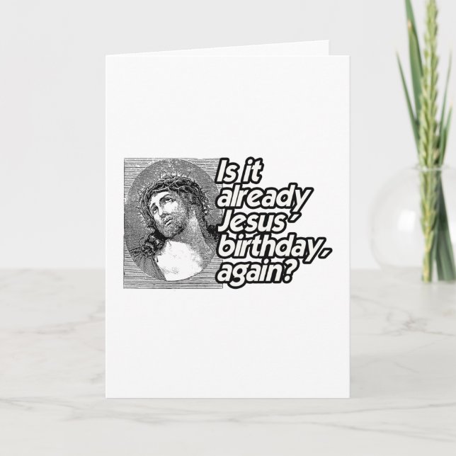 Carte EST-CE DÉJÀ DE NOUVEAU L'ANNIVERSAIRE DE JÉSUS -.p (Devant)