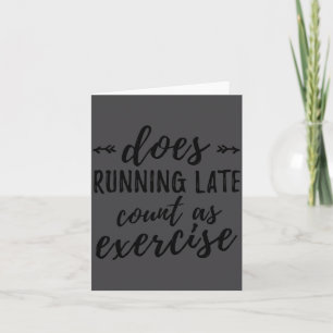 Carte Est-ce que courir en retard compte comme de l'exer