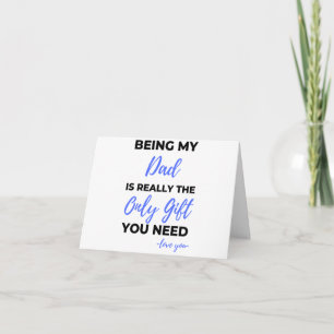 Carte Être mon papa est vraiment le seul cadeau bl