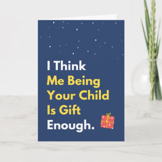Carte Être Votre Enfant Est Un Cadeau Assez Drôle Noël