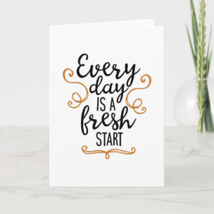 Carte Every day is a fresh start