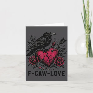 Carte F Caw F Crow Anti Saint-Valentin Dark Gothic Brisé