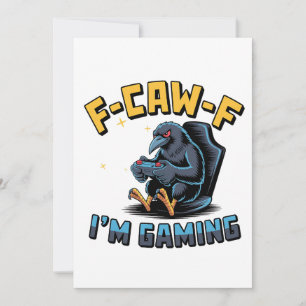 Carte F-Caw-F Je suis en train de jouer Funny Raven Crow