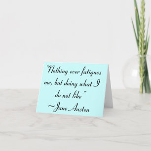 Carte Faire Ce Que Je N'Aime Pas Citation De Jane Austen