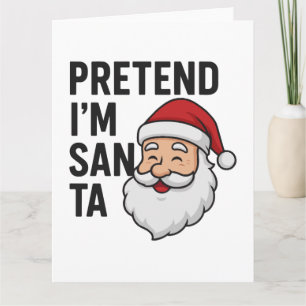 Carte Faisons comme si j'étais le Père Noël - Citation d