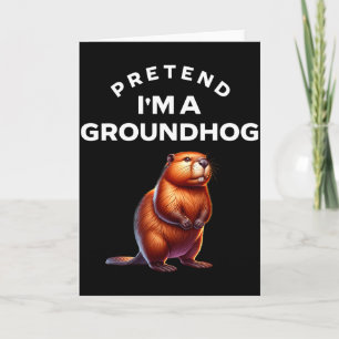 Carte Faisons semblant que je suis une marmotte Costume 