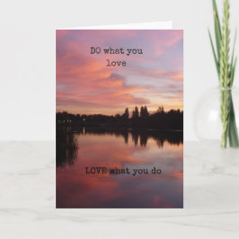 Carte "FAITES ce que vous aimez AIMER ce que vous faites