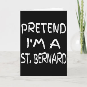 Carte Faites comme si j'étais un St. Bernard Humour drôl
