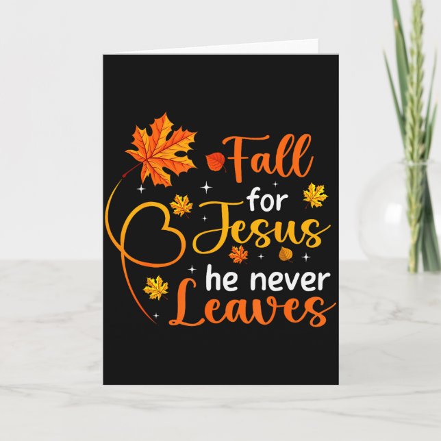 Carte Fall For Jesus He Never Leaves Leaves Autumn Chris (Devant)