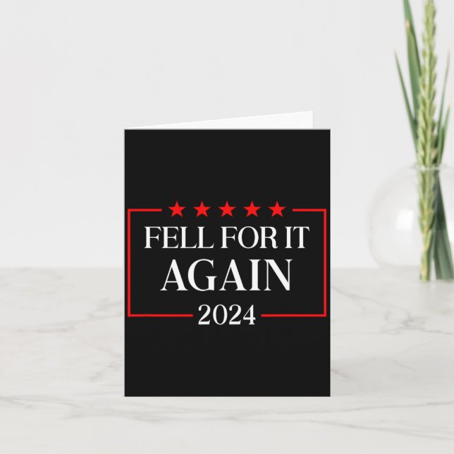 Carte Fell For It Again 2024 Funny Gag Gift Sarcastic  (Devant)