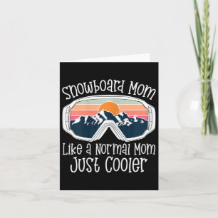 Carte Femme Snowboard Maman Comme Une Maman Normale Femm