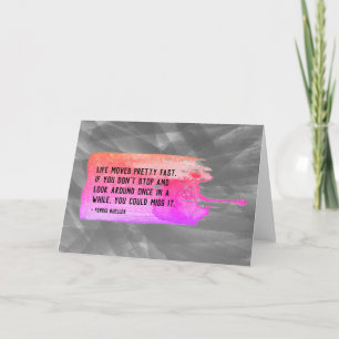 Carte Ferris Bueller Life Moves Plutôt Rapide Devis Vier