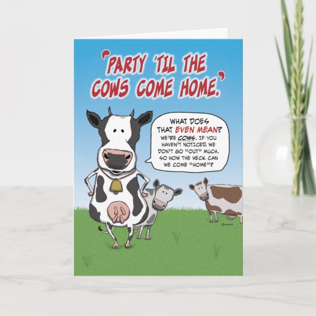 Carte Fête amusante jusqu'à ce que les vaches rentrent à (Devant)