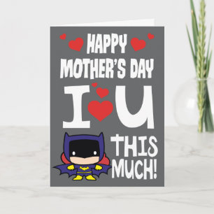 Carte Fête des mères de batgirl   Je T'Aime Tant !