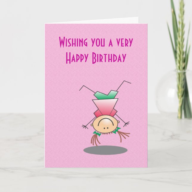 Carte Fille de joyeux anniversaire faisant l'appui (Devant)