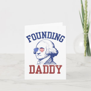 Carte Fondateur Daddy George Washington Funny 4 juillet