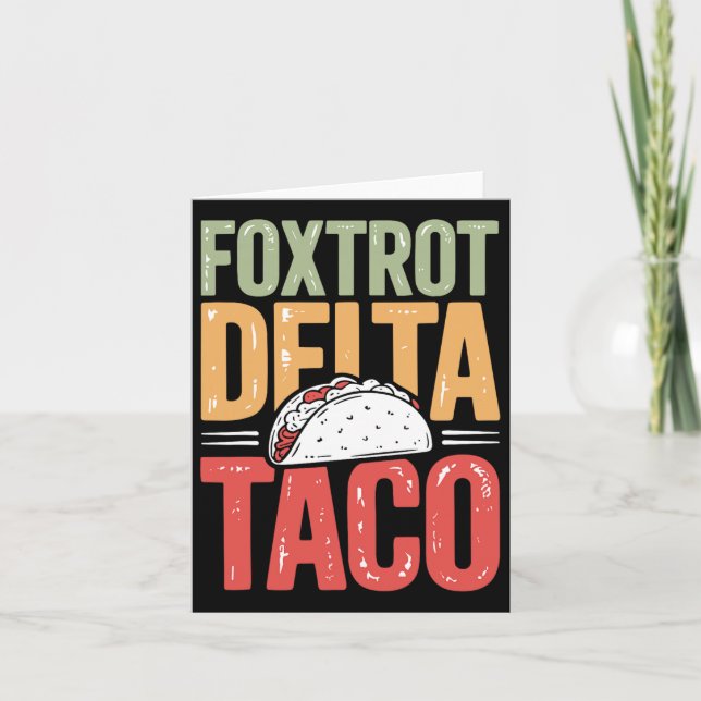 Carte Foxtrot Delta Taco Trump Épouse Toujours - Let (Devant)