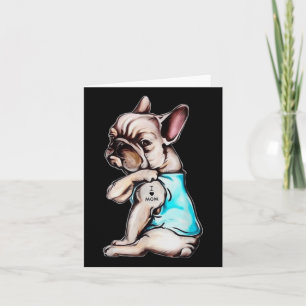 Carte French Bulldog Chien Tattoo I Love Mom Mothers Day
